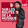 Sur les routes de la musique - France Inter