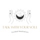 Talk with your soul 10分間瞑想