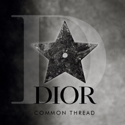 Dior Common Thread