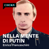 Nella mente di Putin - Enrico Franceschini – Chora