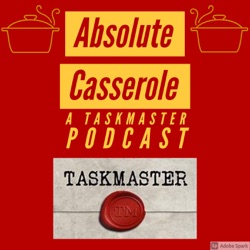 Absolute Casserole- A Taskmaster Podcast