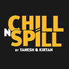 ChillNSpill Podcast - ChillNSpill Podcast