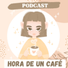 Hora de un café - PODCAST - Dani Saldaña