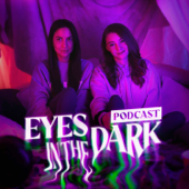 Eyes in the Dark - Laura & Sarah