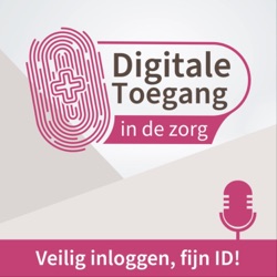 Digitale Toegang in de Zorg