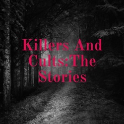 Killers And Cults:The Stories