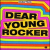 Dear Young Rocker