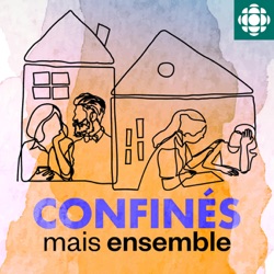 Confinés, mais ensemble