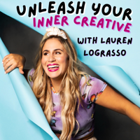 Unleash Your Inner Creative with Lauren LoGrasso podcast