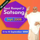 13 to 15 September 2008 Satsang by Sant Rampal Ji - Sant Rampal Ji