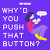Why'd You Push That Button? - The Verge