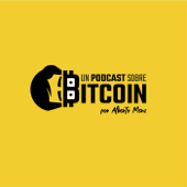 Un podcast sobre bitcoin - Alberto Mera