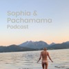 Sophia & Pachamama Podcast