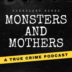 Monsters and Mothers