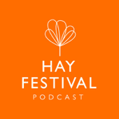 Hay Festival Podcast - Hay Festival
