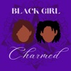 Black Girl Charmed artwork