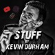 Stuff by Kevin Durham