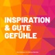 Inspiration & gute Gefühle