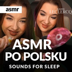 ASMR na sen nowe wyzwalacze I Klaudia Leclercq ASMR