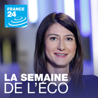 La semaine de l’éco podcast