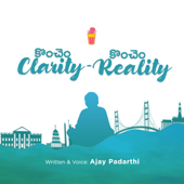 Konchem Clarity Konchem Reality - Ajay Padarthi (Chai Bisket)