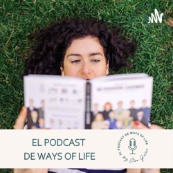 El podcast de Ways of Life