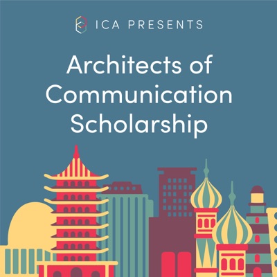 Architects of Communication Scholarship Architects of Communication Scholarship