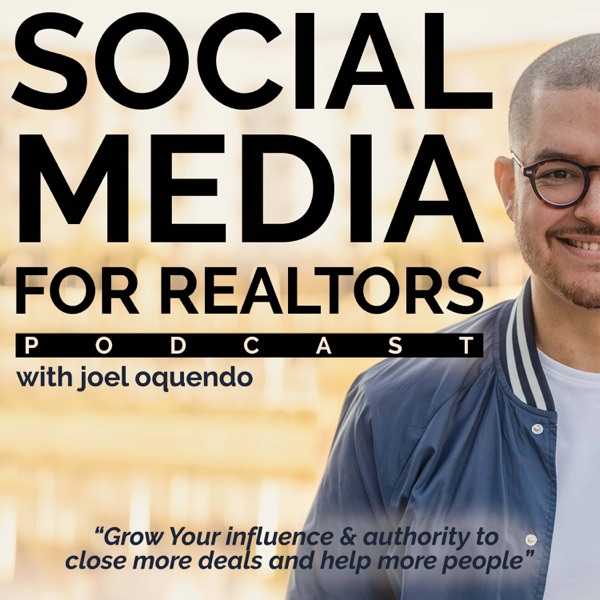 Social Media for Realtors Podcast with Joel Oquendo Artwork