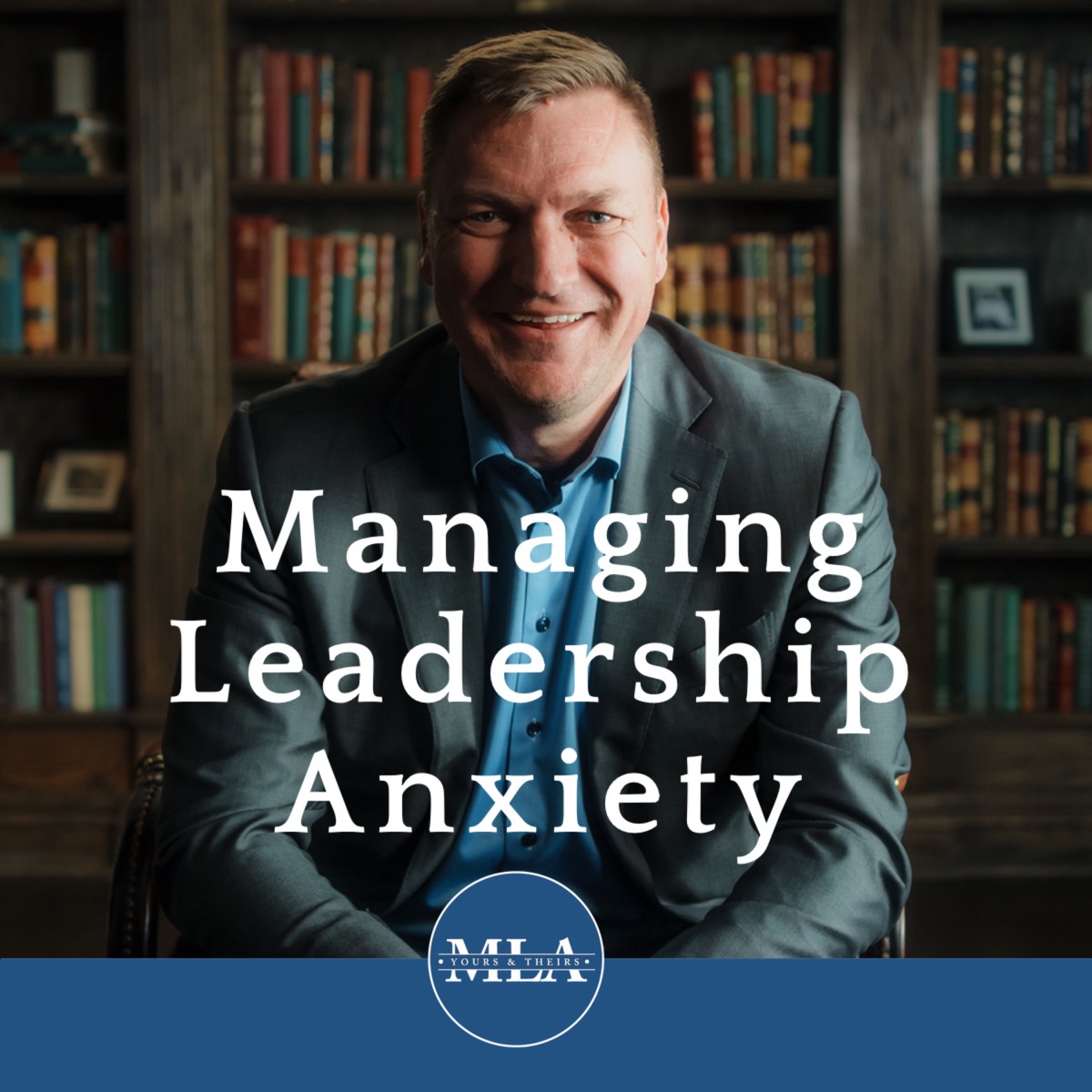 ep-154-8-concepts-of-bowen-theory-part-2-managing-leadership-anxiety