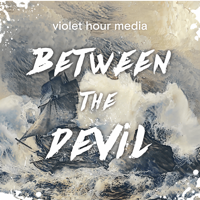 Between the Devil podcast