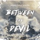 Between the Devil