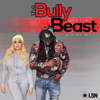 The Bully and the Beast - Loud Speakers Network