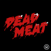 Dead Meat Podcast - Chelsea Rebecca, James A. Janisse