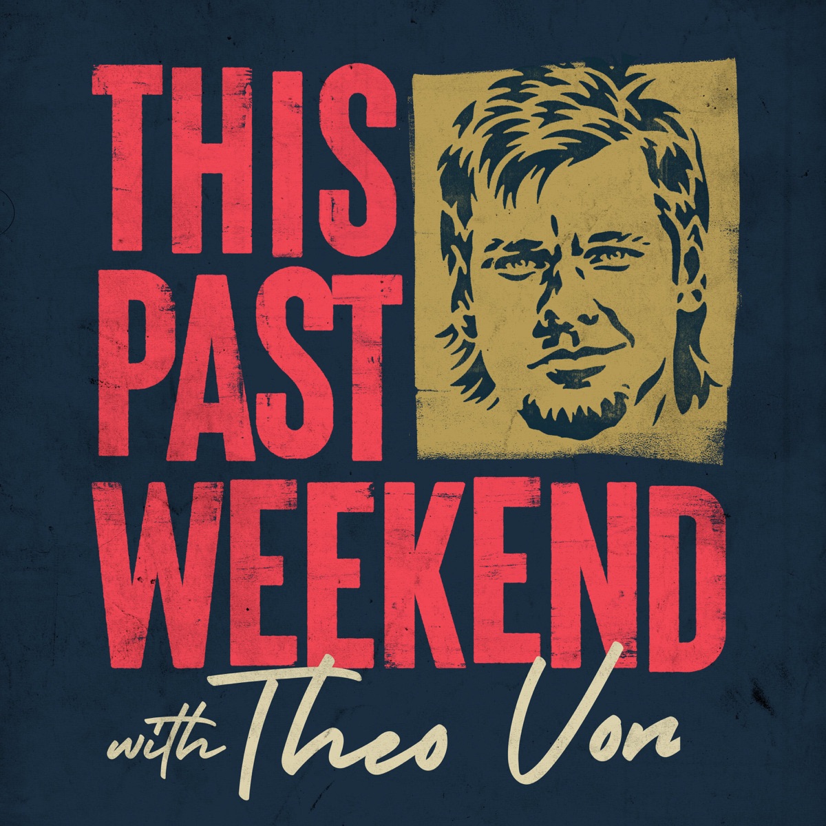This Past Weekend w/ Theo Von – Podcast – Podtail