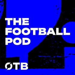 The Football Pod members: Picking our Dream Fifteens, with a twist - what you're missing!