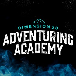 Leave the Table Better Than You Found It (with Honey and Dice) | Adventuring Academy | Ep. 10