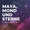 Maya, Mond und Sterne - Bianca Feddersen