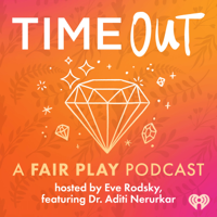 Time Out: A Fair Play Podcast podcast