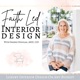 Faith Led Interior Design Show | Luxury Interior Design on Any Budget