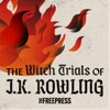 The Witch Trials of J.K. Rowling