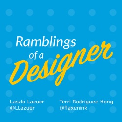 Ramblings of a Designer eps. 157- May Update 2024