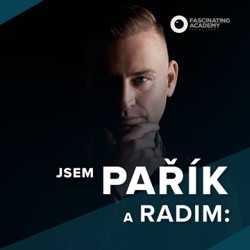 Jsem PAŘÍK a RADIM