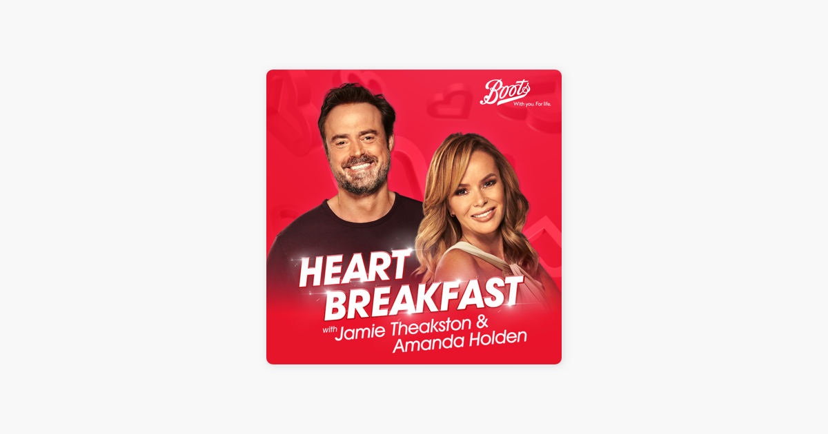 ‎Heart Breakfast With Jamie Theakston And Amanda Holden En Apple Podcasts