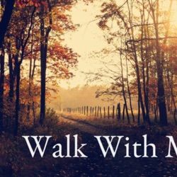 Walk With Me