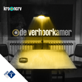 De Verhoorkamer - NPO Radio 1 / KRO-NCRV