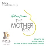 Episode 20 : Melissa Suffield (Mother, Actress and Business Owner)