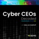 Cyber CEOs Decoded