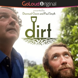 DIRT with Diarmuid Gavin and Paul Smyth