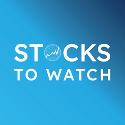 Stocks To Watch