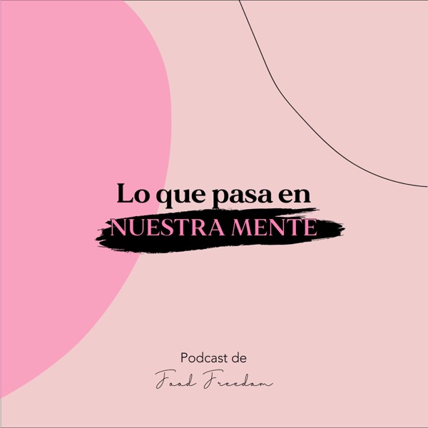 Lo que pasa en NUESTRA Mente